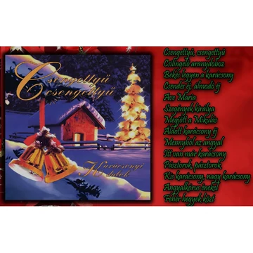 Csengettyű, csengettyű - Karácsonyi dalok CD
