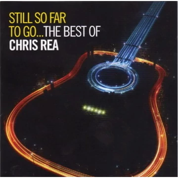 Chris Rea: Still So Far To Go: The Best Of Chris Rea - 2 CD