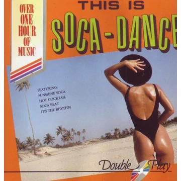 This IS Soca Dance CD