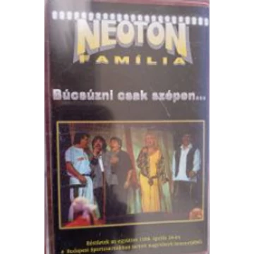 Neoton Família - Búcsúzni csak szépen... Magnókazetta