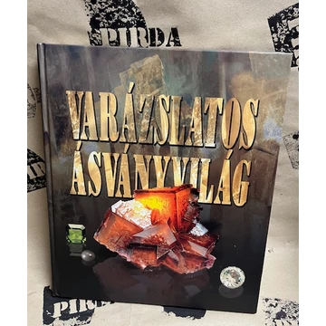 Varázslatos ásványvilág · Reviczky Béla (szerk.)