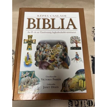 Képes családi Biblia - Az Ó- és az Újszövetség legkedveltebb történetei