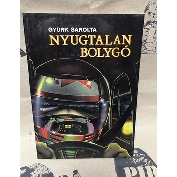 Gyürk Sarolta - Nyugtalan Bolygó