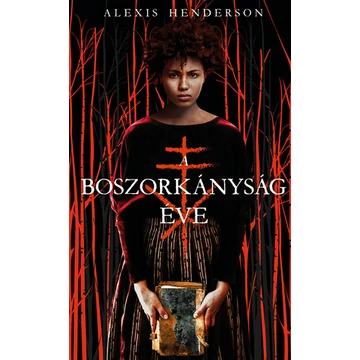Alexis Henderson - Boszorkányság éve Könyv