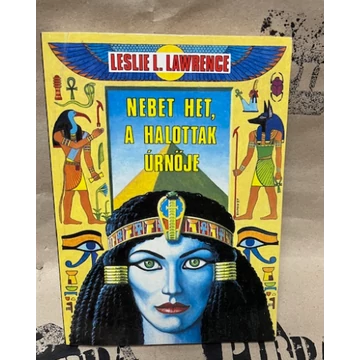 Leslie L. Lawrence - Nebet Het, a halottak Úrnője