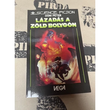 Dóm Péter - Lázadás a zöld bolygón