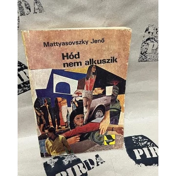 Mattyasovszky Jenő - Hód nem alkuszik