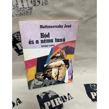 Mattyasovszky Jenő - Hód és a néma tanú