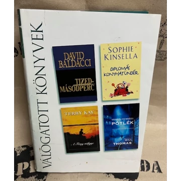 Reader's Digest válogatott könyvek David Baldacci - Tizedmásodperc/Sophie - Diplomás Konyhatündér/Terry Kay - A fény völgye/Will Thomas - Veszélyességi pótlék 