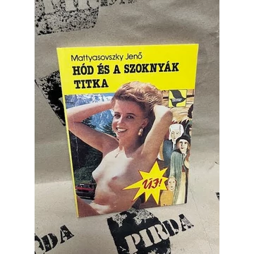 Mattyasovszky Jenő - Hód és a szoknyák titka