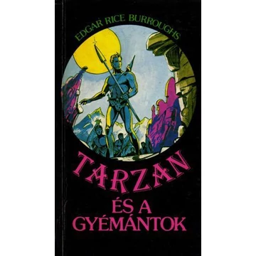 Edgar Rice Burroughs - Tarzan és a Gyémántok
