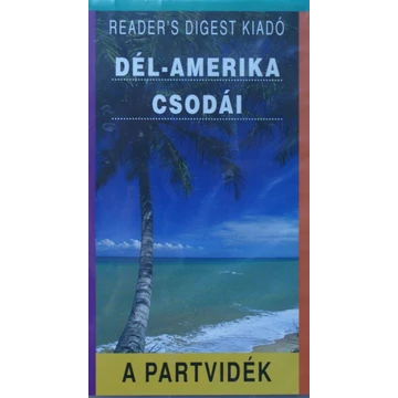 Dél-Amerika Csodái - A Partvidék VHS