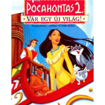 Pocahontas 2 - Vár egy új világ! VHS
