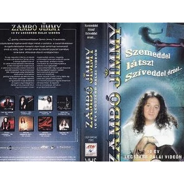 Zámbó Jimmy 10 év legszebb dalai videón - Szemeddel látsz! Szíveddel érzel... VHS