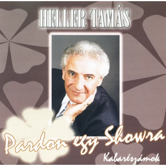 Heller Tamás – Pardon Egy Showra CD