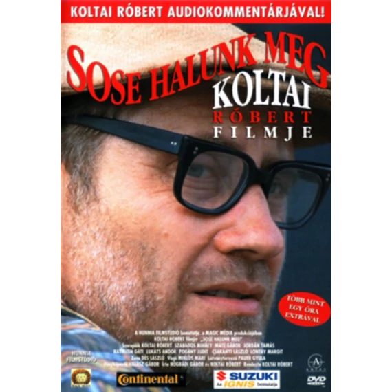 Sose halunk meg!