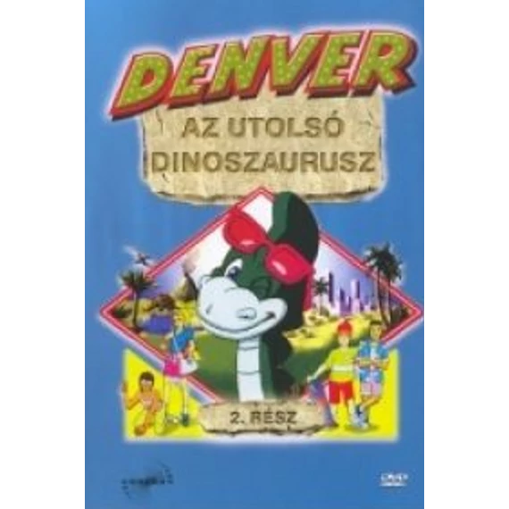 Denver, az utolsó dinoszaurusz 2. DVD