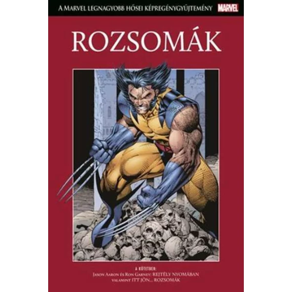 Rozsomák – A Marvel legnagyobb hősei képregénygyűjtemény