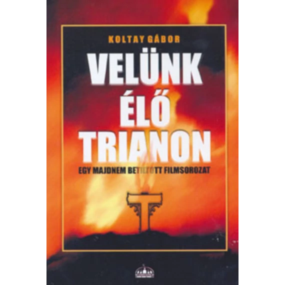 Koltay Gábor Velünk elő Trianon VHS  Bontatlan